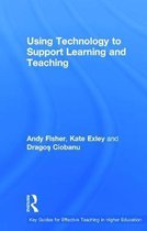 Using Technology to Support Learning and Teaching