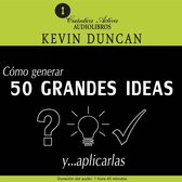 Cómo generar 50 grandes ideas y…aplicarlas