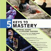 The 5 Keys to Mastery