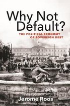 Why Not Default? – The Political Economy of Sovereign Debt