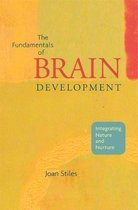 The Fundamentals of Brain Development - Integrating Nature and Nurture