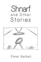 Shnarf and Other Stories