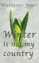 Winter is Not My Country