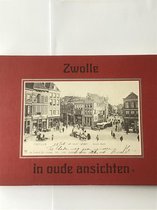 Zwolle in oude ansichten