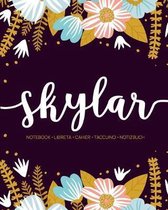 Skylar: Notebook - Libreta - Cahier - Taccuino - Notizbuch: 110 pages paginas seiten pagine: Modern Florals First Name Noteboo