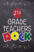 7th Grade Teachers Rock: School Book For Students and Teachers