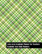 2019-2020 Academic Planner For Teachers: Academic Year Daily Planners