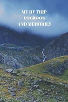 My RV Trip Logbook and Memories: 94 Pages of 6 X 9 Inch Handy RV and Camper Travel Book