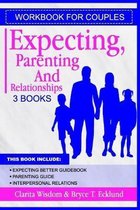 Workbook For Couples(3 Books): Expecting, Parenting And Relationships