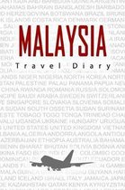 Malaysia Travel Diary: Travel and vacation diary for Malaysia. A logbook with important pre-made pages and many free sites for your travel me