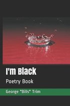 I'm Black: Poetry Book