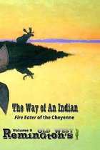 The Way of An Indian: Fire Eater of the Cheyenne