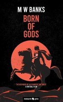 Born of Gods: The Boyhood of Alexander The Great