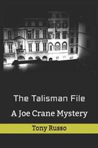 The Talisman File: A Joe Crane Mystery