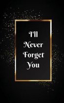 I'll Never Forget You