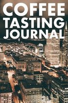 Coffee Tasting Journal: Take Notes of Good Coffee You Have Tried, Rate Your Latte, Aeropress, Record Tasting Notes, Slider & Flavour Wheel - C