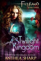 Feyland 3 - The Twilight Kingdom