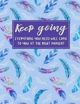 Keep Going. Everything You Need Will Come to You at the Right Moment: 2020 Christian Monthly Planner with Scripture Verse - Colorful Feathers Cover De