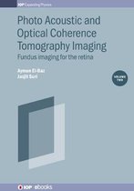 IOP ebooks- Photo Acoustic and Optical Coherence Tomography Imaging, Volume 2