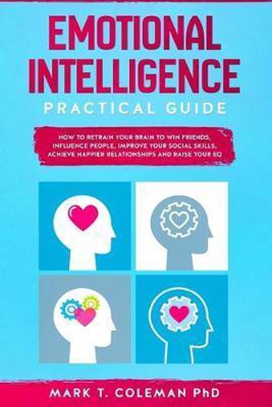 Emotional Intelligence Practical Guide | 9781086801996 | Mark T Coleman ...