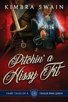 Pitchin' a Hissy Fit