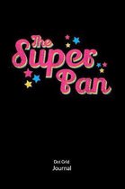 The Super Pan. Dot Grid Journal: Pansexual Notebook and Pansexual Journal, 6x9, Dot Grid Journal.