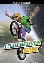 Sport Stories Undercover BMX