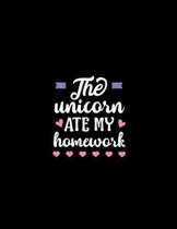 The Unicorn Ate My Homework: Student Productivity Notebook - Goal Getter Planner - Pomodoro Technique Homework Journal