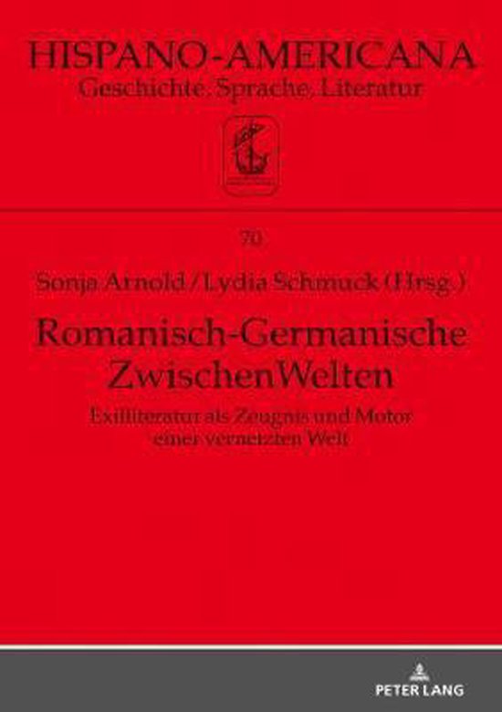 Hispano-Americana- Romanisch-Germanische Zwischenwelten | 9783631732786 ...