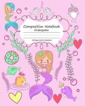 Composition Notebook Kindergarten: Pink notebook with Cute Unicorn Narwhal Underwater World Design；Kindergarten to 2nd Grade Students, 100 Stor