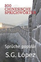 300 Chinesische Sprichw�rter: Spr�che popul�r