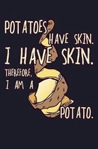 Potatoes Have Skin. I Have A Skin. Therefore I Am A Potato: Blank Paper Sketch Book - Artist Sketch Pad Journal for Sketching, Doodling, Drawing, Pain