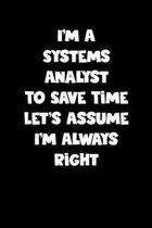 Systems Analyst Notebook - Systems Analyst Diary - Systems Analyst Journal - Funny Gift for Systems Analyst: Medium College-Ruled Journey Diary, 110 p