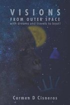 Vision From Outer Space: with dreams and travels to boot!