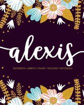 Alexis: Notebook - Libreta - Cahier - Taccuino - Notizbuch: 110 pages paginas seiten pagine: Modern Florals First Name Noteboo