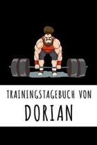 Trainingstagebuch von Dorian: Personalisierter Tagesplaner f�r dein Fitness- und Krafttraining im Fitnessstudio oder Zuhause