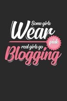 Some girls wear pink Blogging: 6x9 Blogging - grid - squared paper - notebook - notes