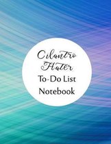 Cilantro Hater To Do List Notebook
