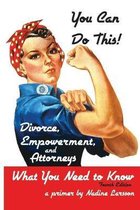 You Can Do This!: Divorce, Empowerment, and Attorneys