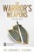 THE WARRIOR'S WEAPONS: 21-Day Spiritual Warfare Prayer Guide
