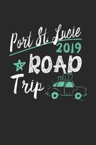 Port St. Lucie Road Trip 2019: Port St. Lucie Notebook - Port St. Lucie Vacation Journal - 110 White Blank Pages - 6 x 9 - Port St. Lucie Notizbuch -