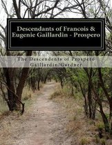 Descendants of Francois & Eugenie Gaillardin - Prospero: 1815 - 2013