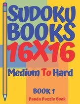 Book- Sudoku Books 16 x 16 - Medium To Hard - Book 1