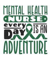 Mental Health Nurse Every Day Is An Adventure: Mental Health Nurse Notebook, Blank Paperback Book To Write In, Psychiatric Nurse Appreciation Gift, 15