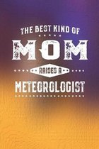 The Best Kind Of Mom Raises A Meteorologist
