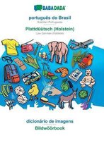 BABADADA, português do Brasil - Plattdüütsch (Holstein), dicionário de imagens - Bildwöörbook
