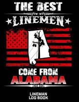 The Best Linemen Come From Alabama Lineman Log Book