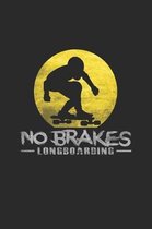No brakes longboarding: 6x9 Longboarding - dotgrid - dot grid paper - notebook - notes