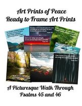 Art Prints of Peace Ready To Frame Art Prints: A Picturesque Walk Through Psalms 45 and 46