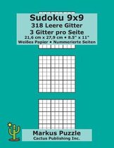 Sudoku 9x9 - 318 leere Gitter: 3 Gitter pro Seite; 21,6 cm x 27,9 cm; 8,5'' x 11''; Wei�es Papier; Seitenzahlen; Su Doku; Nanpure; 9 x 9 R�tseltafel